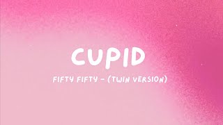 [Vietsub + Lyrics] Cupid (Twin Version) - FIFTY FIFTY