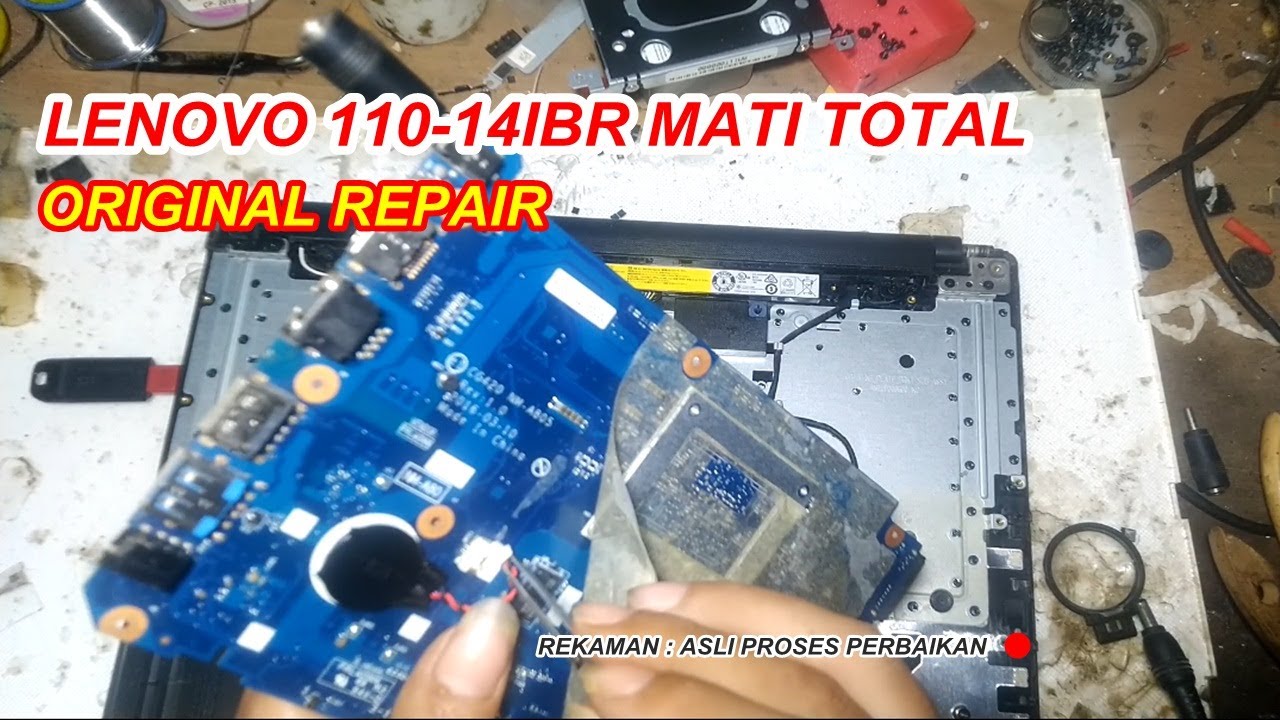 SERVICE LAPTOP PEMULA, LENOVO 110 14IBR [ nm-a805] MATI || NO SWITCH