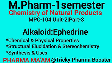 Ephedrine|Structural Elucidation|Stereochemistry|Synthesis|Uses|MPC104|U2P3 #naturalproducts #mpharm