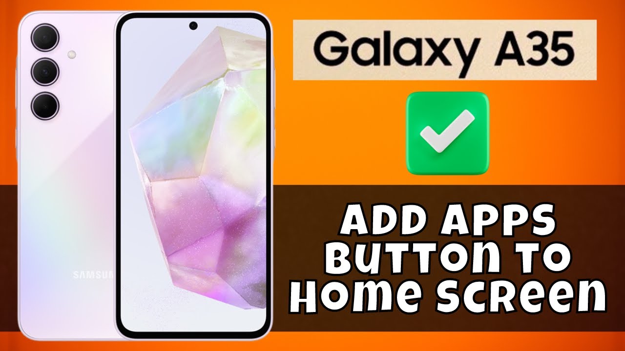 Add Apps Button To Home Screen Samsung Galaxy A35 YouTube Add Apps Button To Home Screen Samsung Galaxy A35 YouTube