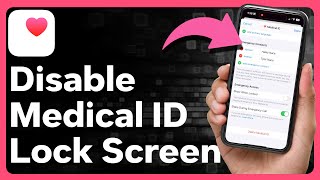 How To Disable Medical ID From iPhone Lock Screen