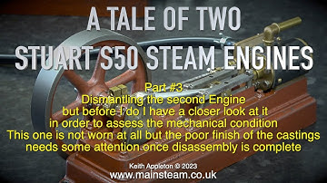 A TALE OF TWO STUART S50 STEAM ENGINES - PART #3