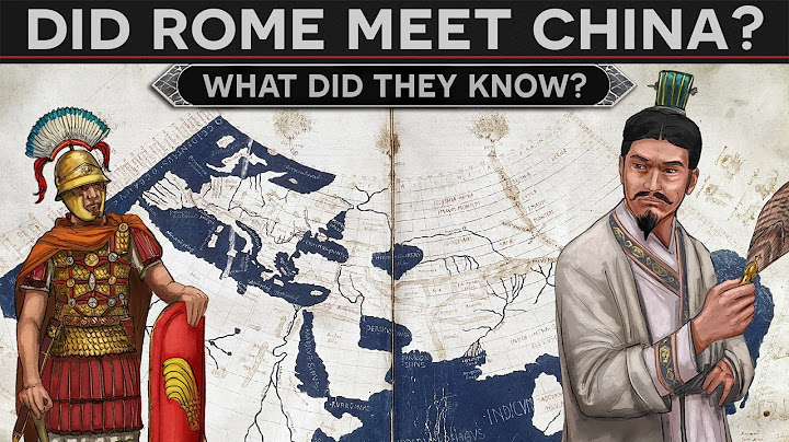 Did Ancient Rome Meet China? - What did they know? - DayDayNews