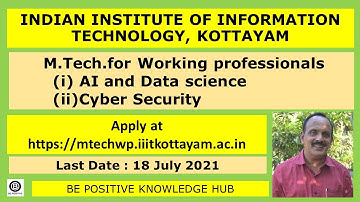 M.Tech.for Working Professionals at IIIT Kottayam, M.Tech.AI &  Data Science and Cyber Security