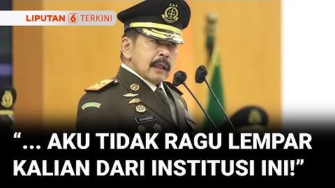 Keras! Ancaman Jaksa Agung ST Burhanuddin ke Anak Buah Kalau Langgar Integritas | Liputan 6