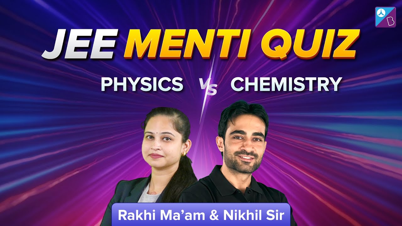 Menti Quiz JEE 2024 Rakhi Ma'am Nikhil Sir Aakash BYJU'S YouTube