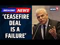 Israeli Opposition Leader Slams Netanyahu, Calls Iran Ceasefire a ‘Failure’ | Israel War | News18