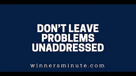Don’t Leave Problems Unaddressed | The Winner's Minute With Mac Hammond