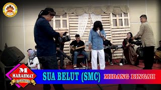 SUA BELUT (SMC) MIDANG BINGAH