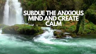 Subdue the anxious mind and create calm a guided meditation for sleep and relaxation
