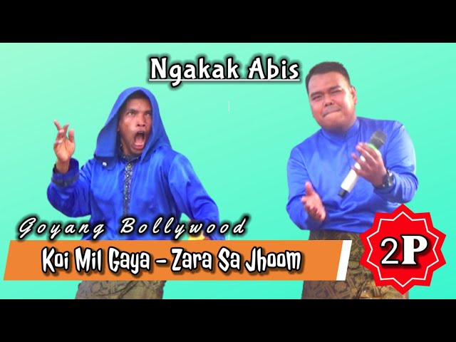 Goyang Ngakak Bollywood 2P - Koi Mil Gaya - Zara Sa Jhoom class=