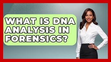 What Is DNA Analysis In Forensics? - Law Enforcement Insider