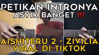 (TUTORIAL GITAR) AISHITERU 2 - ZIVILIA | Lengkap Dan Mudah