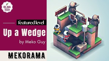 Mekorama - Up a Wedge by Meko Guy, Featured Level, Dilava Tech