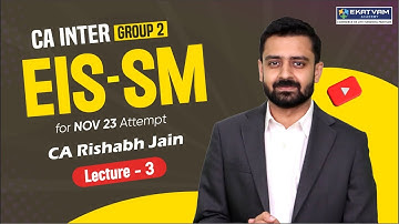 Demo Lec 3 | CA Inter EISSM For Nov 23 Attempt By CA Rishabh Jain #cainter