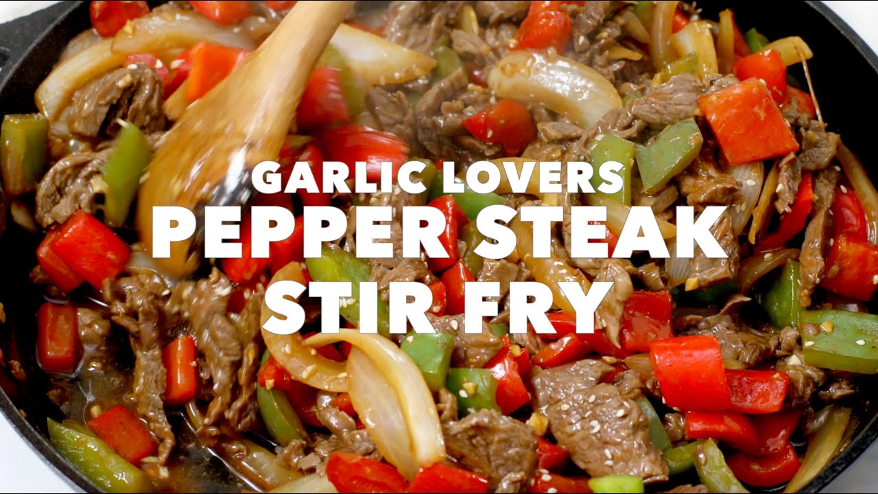 Garlic Lovers Pepper Steak YouTube