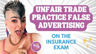 Unfair Trade Practice False Advertising on the Insurance Exam