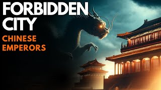 FORBIDDEN CITY | The Mysterious Lives of Chinese Emperors