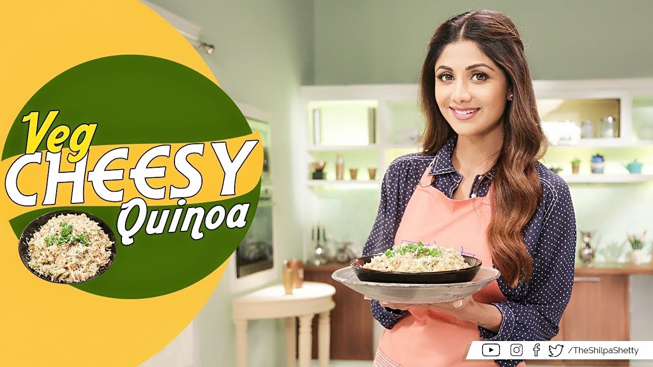 Veg Cheesy Quinoa | Shilpa Shetty Kundra | Healthy Recipes | Nutralite