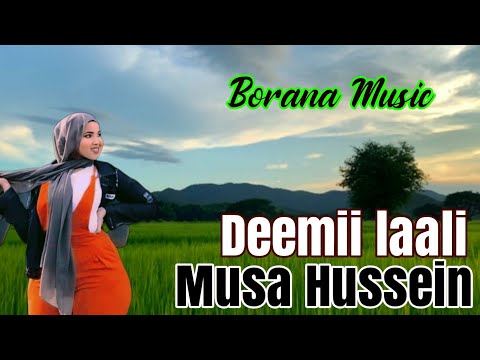 Borana Music Deemii Laalii Musa Hussein