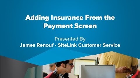 Adding Insurance From The Payment Screen - SiteLink Training Video