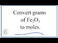 Converting Grams to Moles of Fe2O3