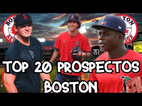 LOS 20 MEJORES PROSPECTOS DE BOSTON RED SOX