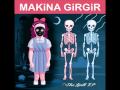 Makina Girgir - Plans For Today