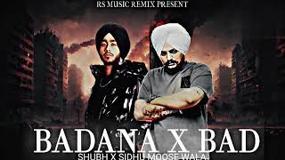 BADANA X BAD [ SIDHU MOSSEWALA X SHUBH ( PROD BY THE MUSIC VIBES) [ ENJOY SONG]