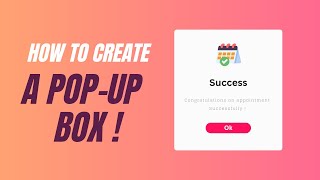 "How To a Creating a Stylish Popup Box with HTML, CSS, and JavaScript"