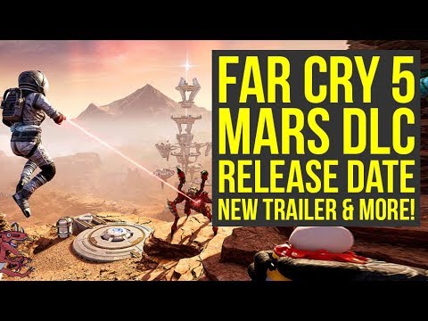 Far Cry 5 Lost On Mars Release Date ANNOUNCED & New Trailer (Far Cry 5 DLC Release Date)