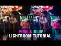 TUTORIAL LIGHTROOM MOBILE - PINK AND BLUE - LOOK AZUL Y ROSA