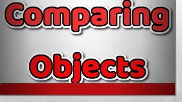 Comparing Objects