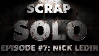 Scrap Solo Episode 7 - Nick Ledin: Data over Dogma