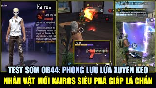 Test Sớm Ob44 Nhân Vật Mới Kairos Xuyên Giáp Khủng - Xuất Hiện Phóng Lựu Lửa Xuyên Keo Free Fire