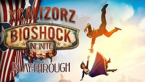 Welcome to Columbia - Bioshock Infinite Playthrough pt.1