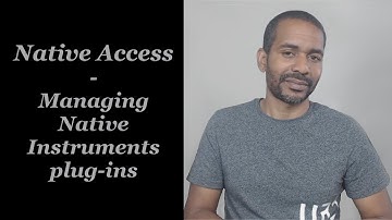 Native Access | Managing Native Instruments plug-ins