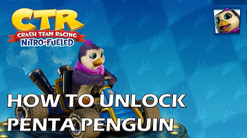 Crash Team Racing Nitro Fueled - How To Unlock Penta Penguin