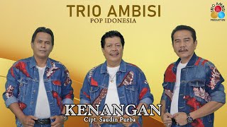 KENANGAN - TRIO AMBISI - Pop Indonesia [OFFICIAL]