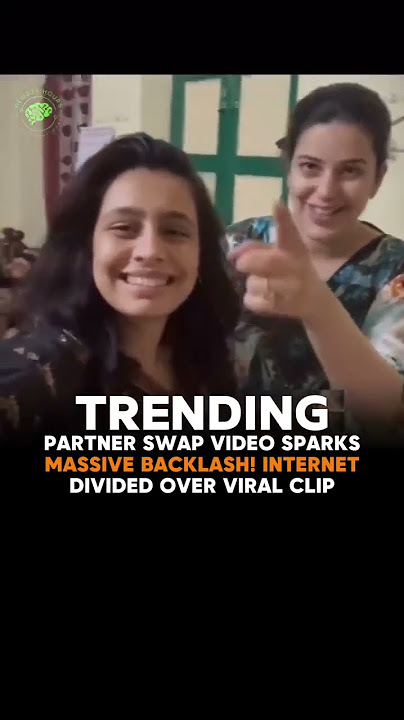Video goes Viral after youtuber Saloni & Shrishti discussed about partner swap in a vlog
