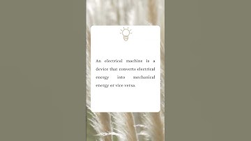 What is an electrical machine? || Electrical Machine Basics || Electrical Engineering