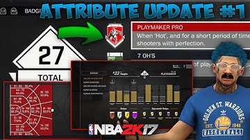 NBA 2K17 ATTRIBUTE UPDATE #1  HOW TO GET PLAYMAKER PRO GRAND BADGE!!! SIGNATURE STYLES AND MORE!!