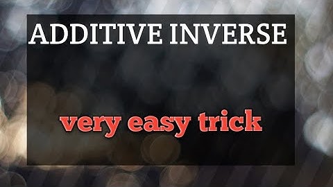 Additive inverse|find the additive inverse of|how to find the additive inverse|