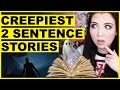 The Creepiest 2 Sentence Stories Ever