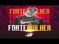 Forte mulher  mc tigro  billy treze beats  gif records music  audio