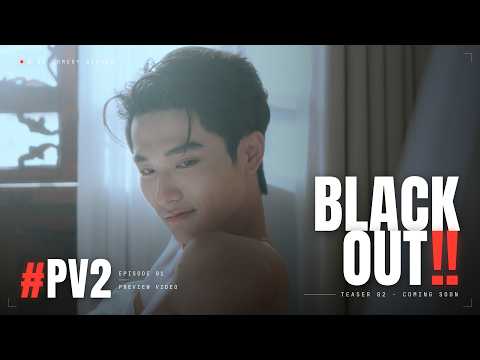 "Blackout" PV.2 《断片》第2集预告片。#blseries #bldrama #chinesebl