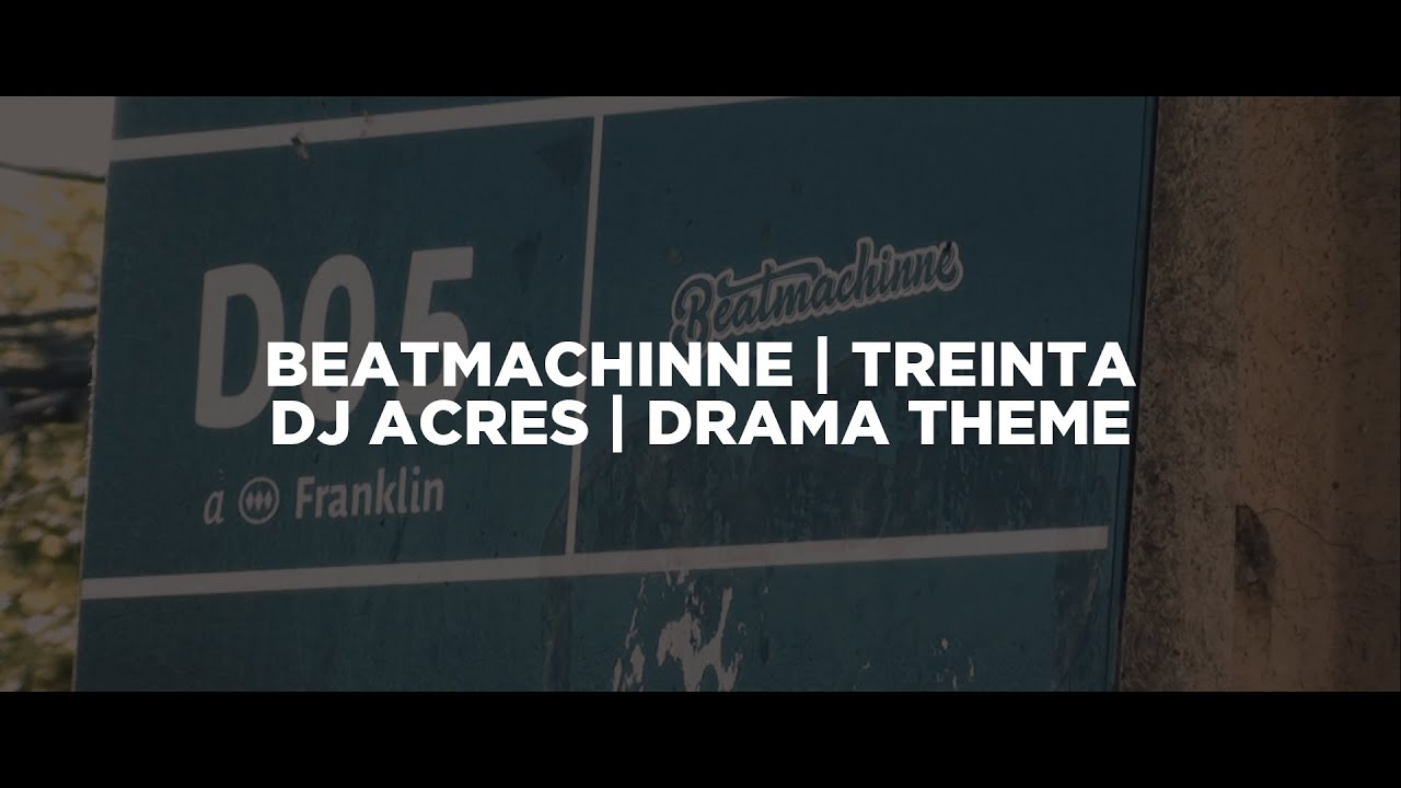 Watch BEATMACHINNE - TREINTA FT. DJ ACRES (PROD. DRAMA THEME) (VIDEO OFICIAL) on YouTube Watch BEATMACHINNE - TREINTA FT. DJ ACRES (PROD. DRAMA THEME) (VIDEO OFICIAL) on YouTube