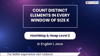 Count Distinct Elements In Every Window Of Size K | HashMap & Heap | English | Java | Video_4