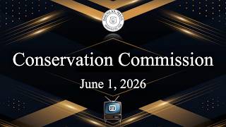 Conservation Commission: June 1, 2026