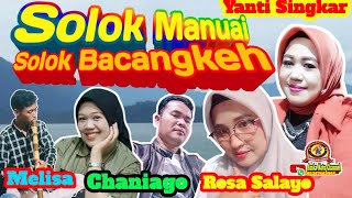 Yanti Singkar And Rosa Salayo To Solok Manuai  Solok Bacangkeh